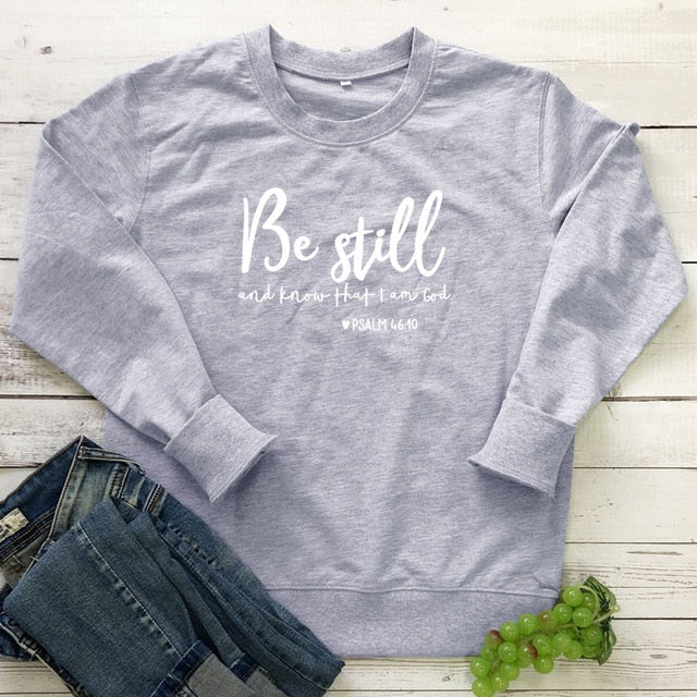 Be Still And Know That I Am God Pslam 46:10 Sweatshirts Unisex Women Religious Christian Hoodies Vintage Jesus Faith Pullovers