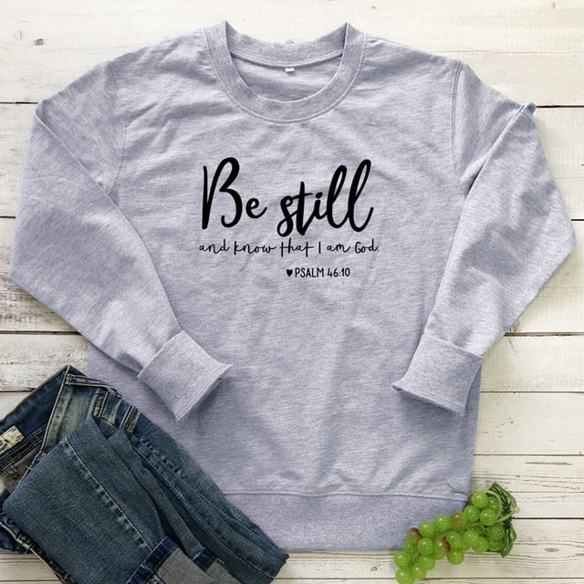 Be Still And Know That I Am God Pslam 46:10 Sweatshirts Unisex Women Religious Christian Hoodies Vintage Jesus Faith Pullovers